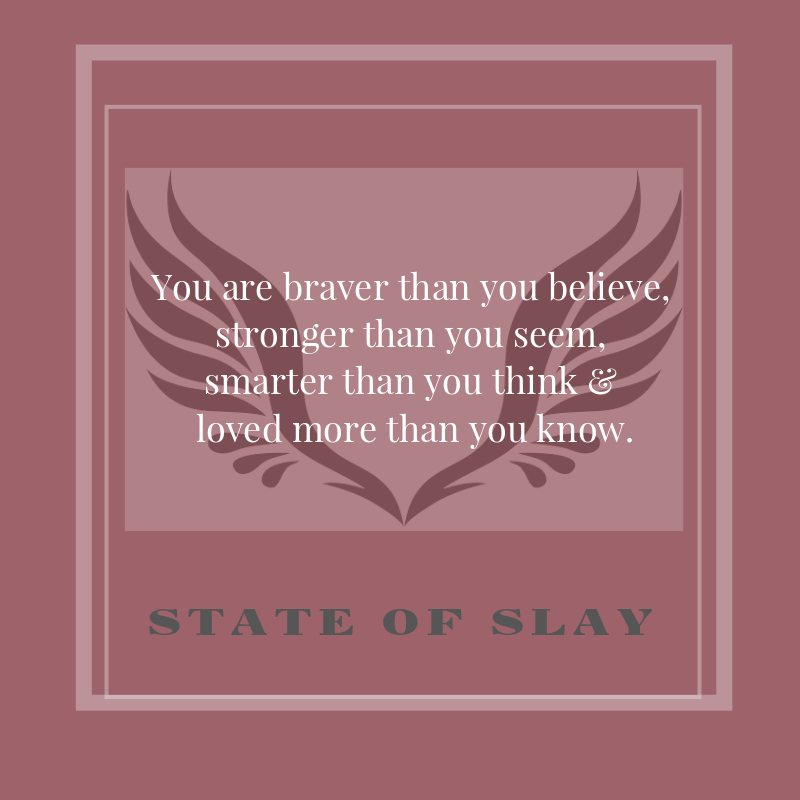 State Of Slay Braver