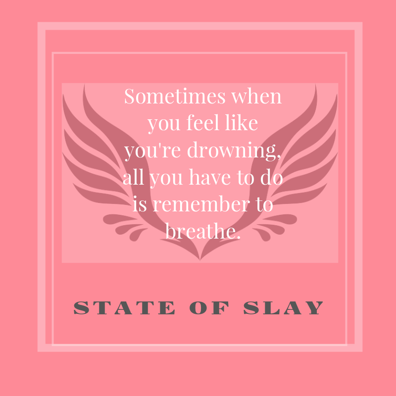 State Of Slay Breathe