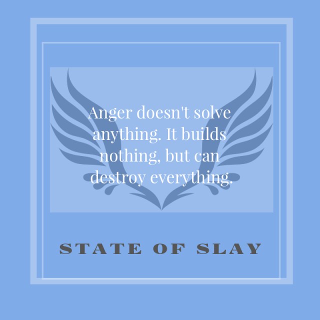State Of Slay Anger Destroy
