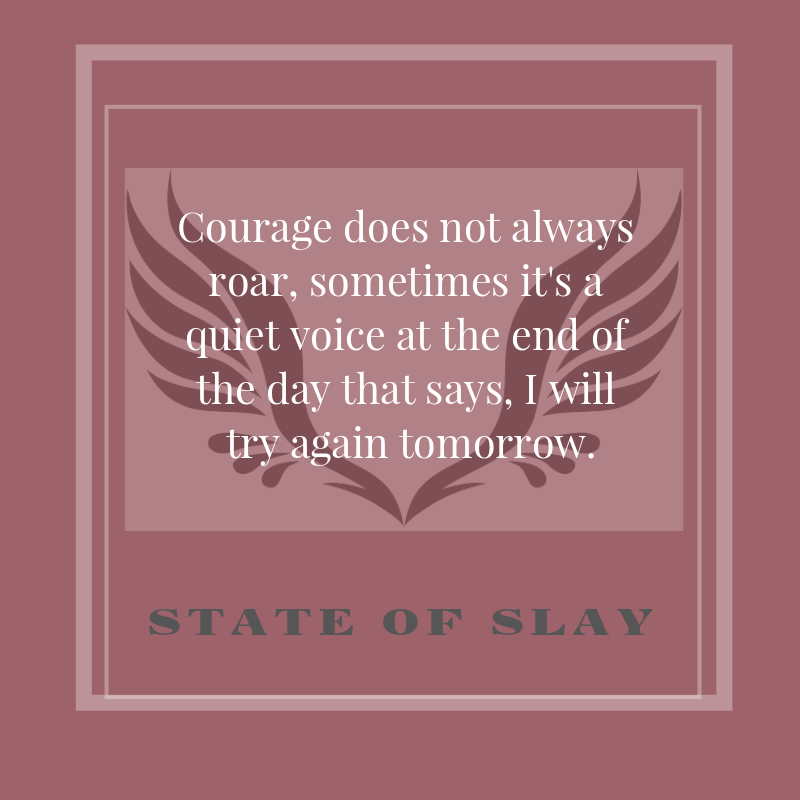State Of Slay Courage