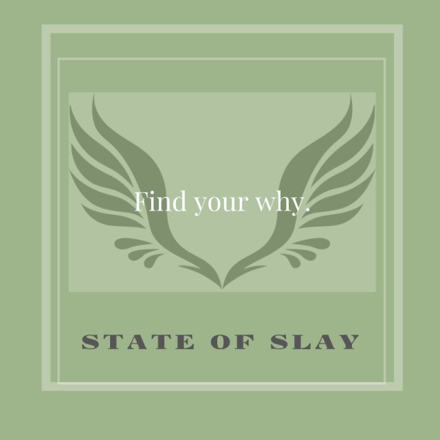 State Of Slay Why