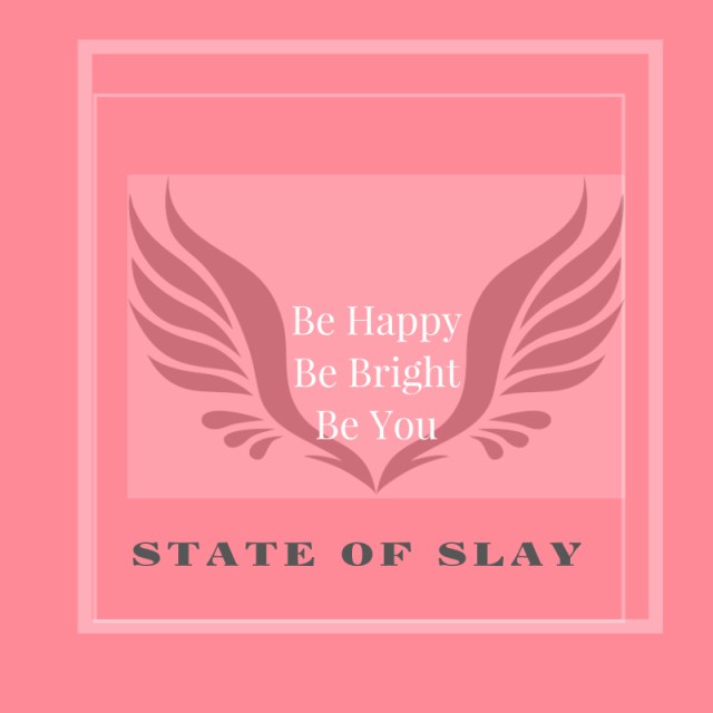State Of Slay Happy