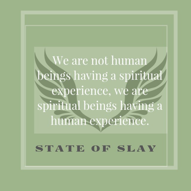 State Of Slay Spiritual Experience