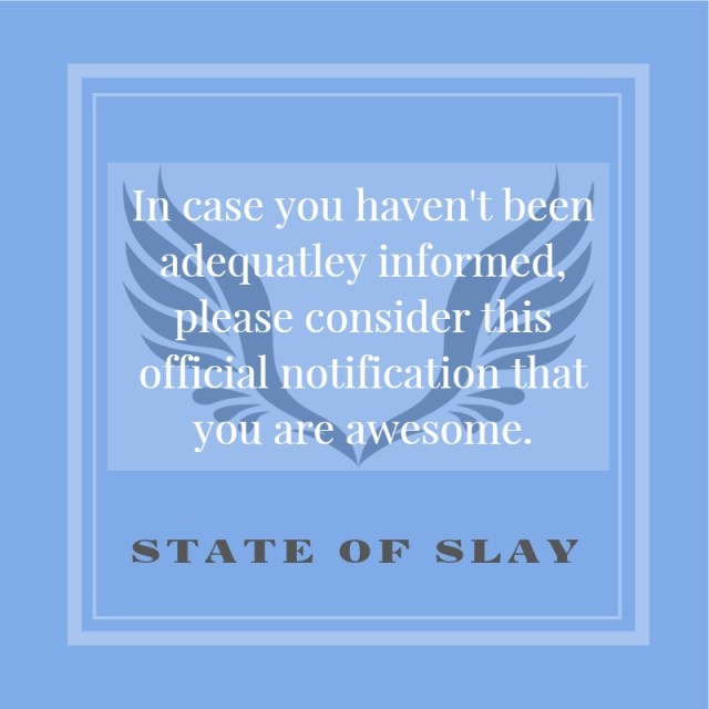 State Of Slay Awesome