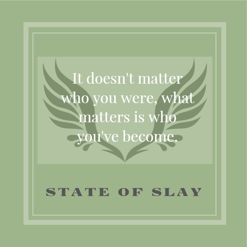 State Of Slay Become