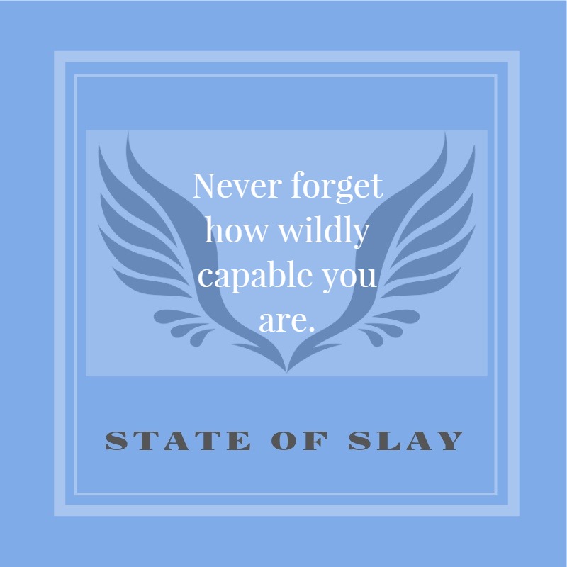 State Of Slay Capable