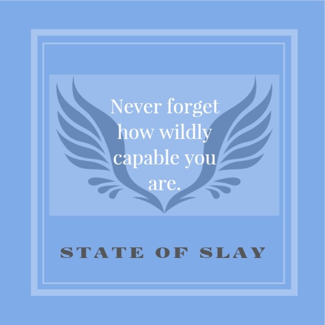 State Of Slay Capable