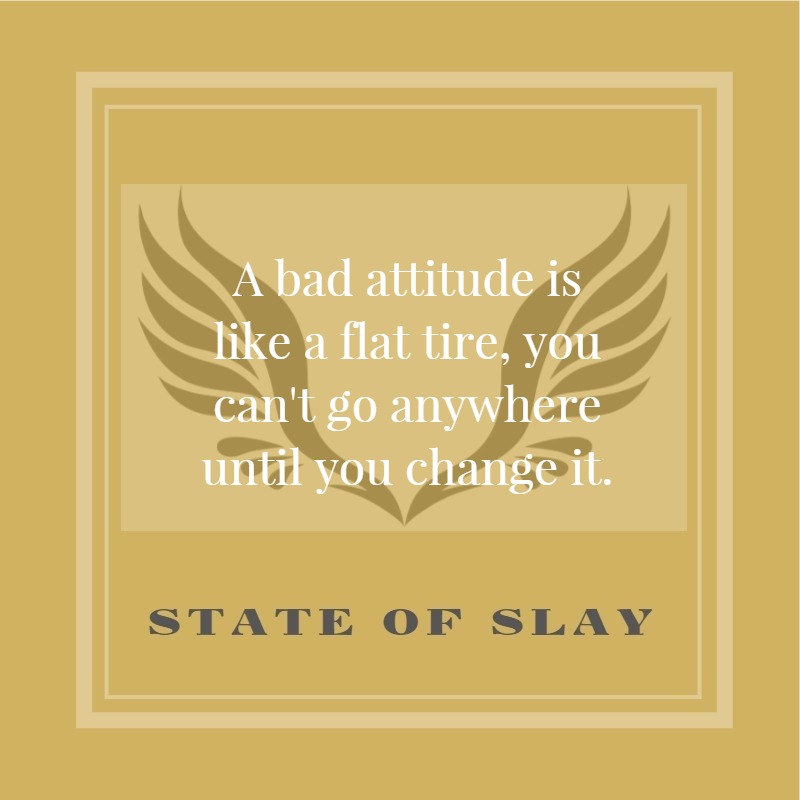 state of slay bad attitude