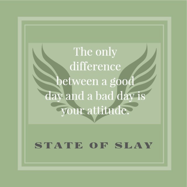 State Of Slay Attitude