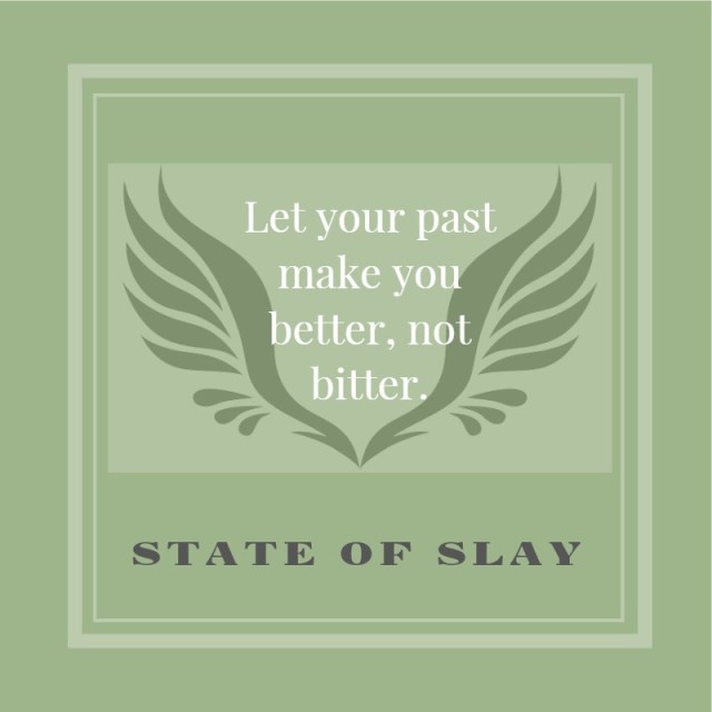 State Of Slay Green Better Not Bitter