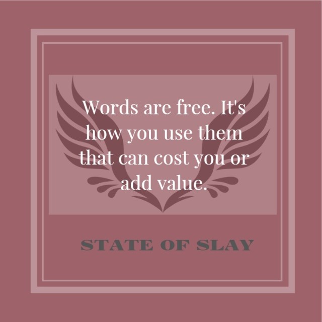 State Of Slay Words Add Value