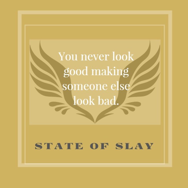 State Of Slay Look Bad