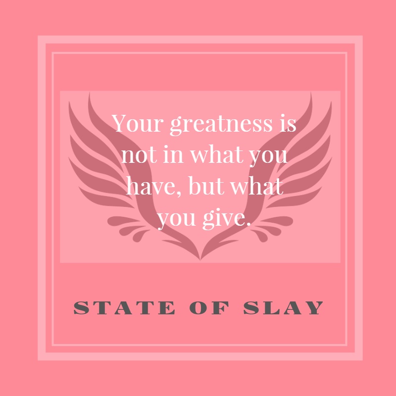 State Of Slay Have Give