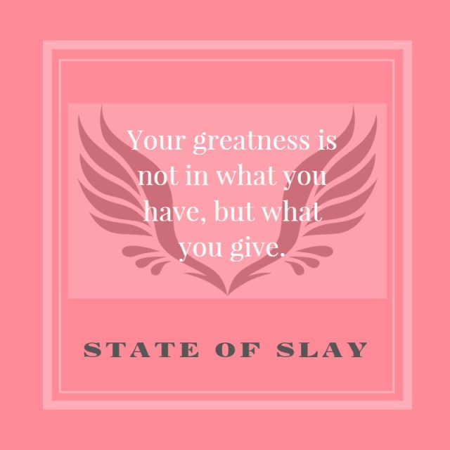 State Of Slay Have Give