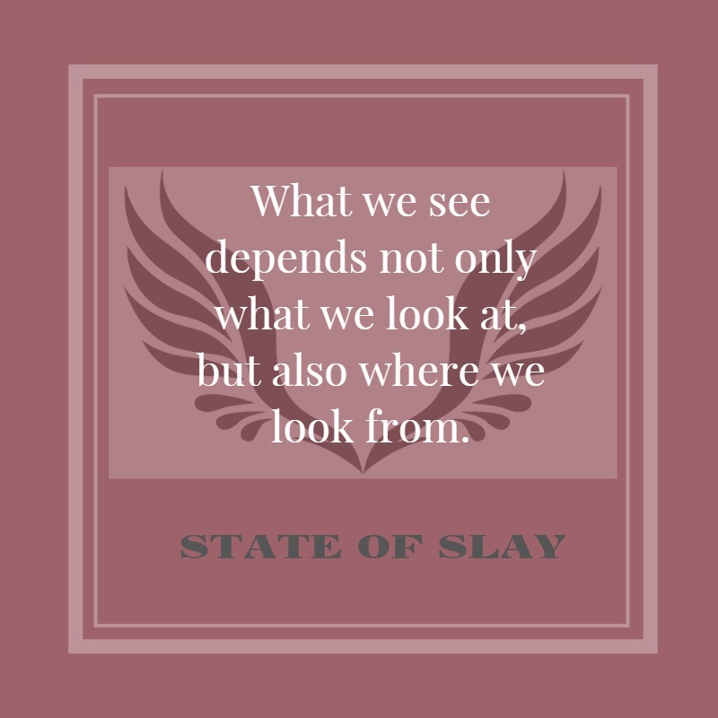 State Of Slay What We Look At