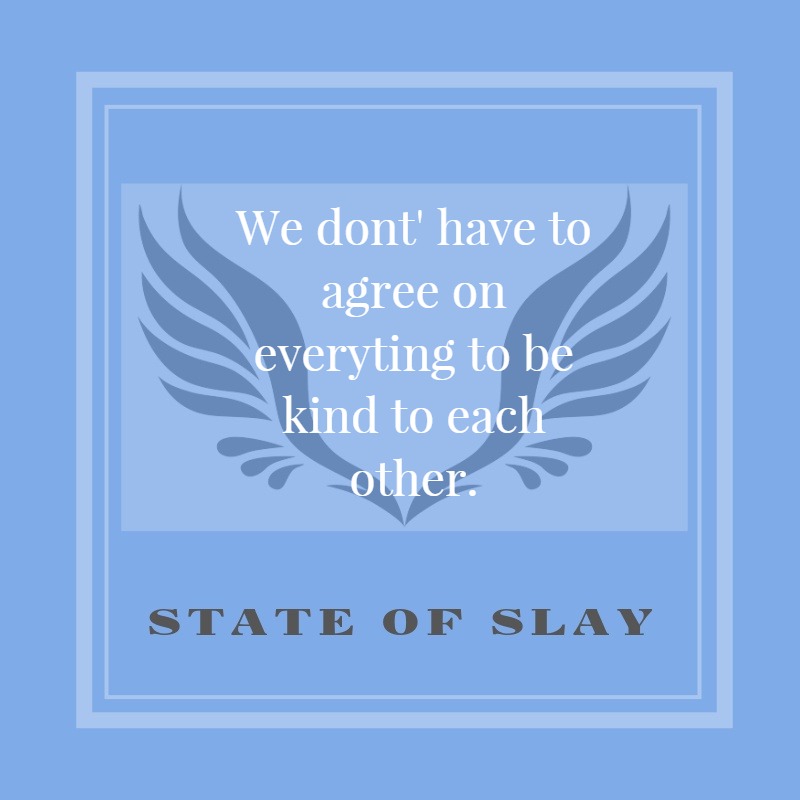 State Of Slay Agree On Everything