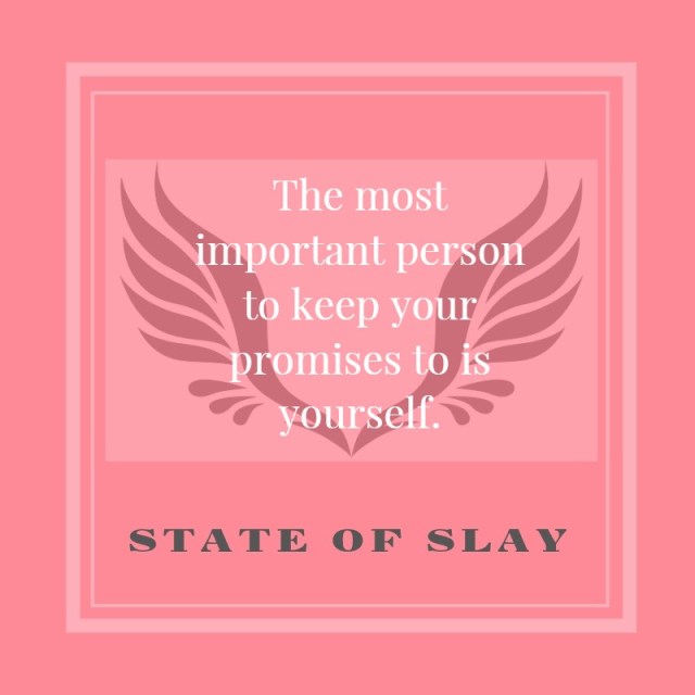 State Of Slay Promise Yourself