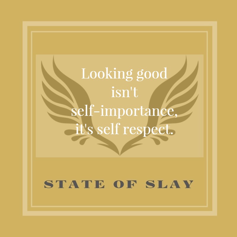 State Of Slay Self Respect