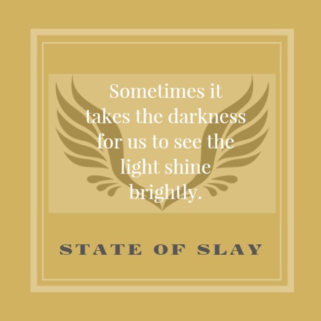 State Of Slay Shine Brightly