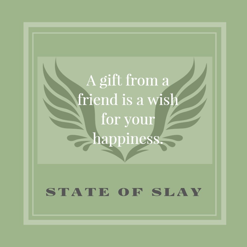 State Of Slay Wish Happiness