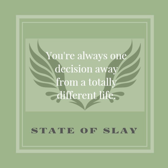 State Of Slay Different Life
